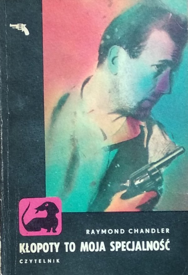 Raymond Chandler • Kłopoty to moja specjalność 