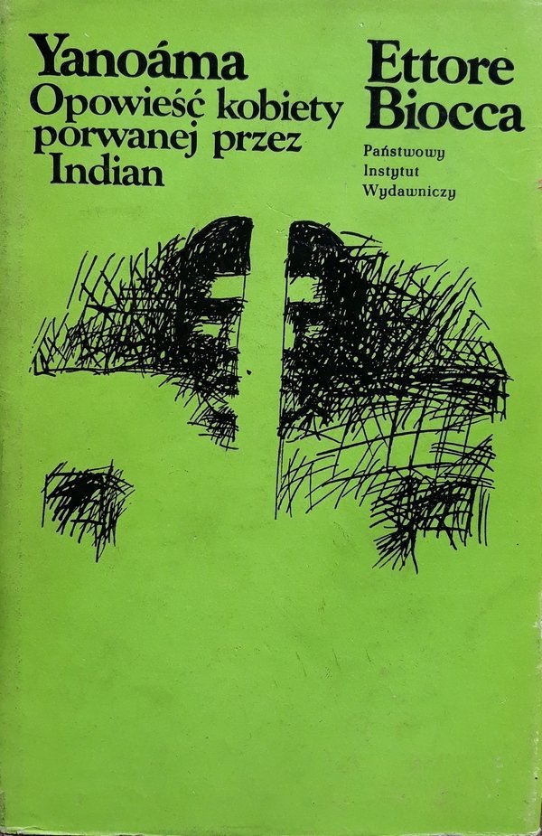 Ettore Biocca • Yanoama. Opowieść kobiety porwanej przez Indian