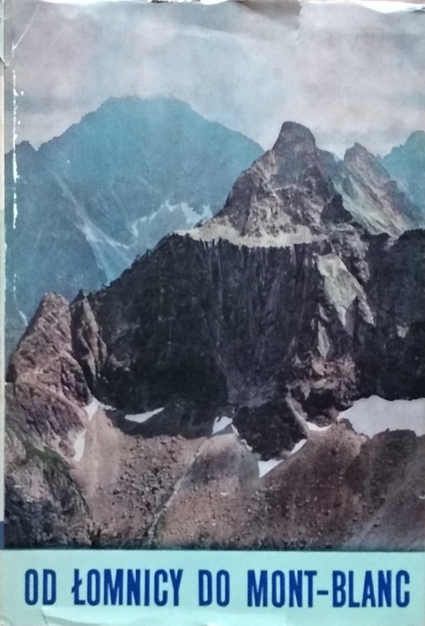 Kazimierz Saysse-Tobiczyk • Od Łomnicy do Mont Blanc