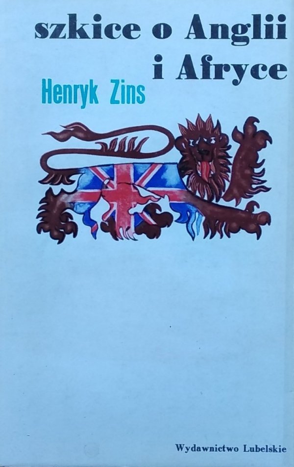 Henryk Zins Szkice o Anglii i Afryce