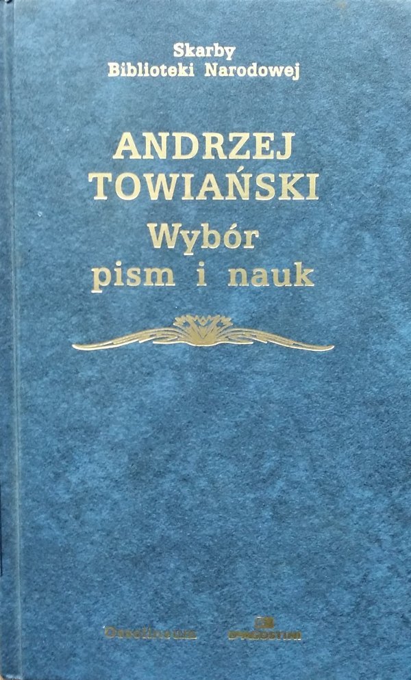 Andrzej Towiański • Wybór pism i nauk 