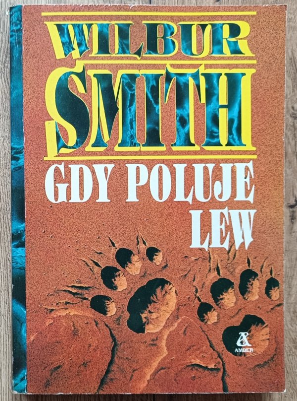 Wilbur Smith Gdy poluje lew