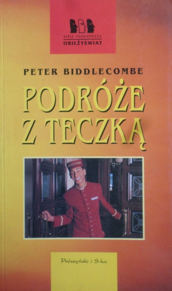 Peter Biddlecombe • Podróże z teczką