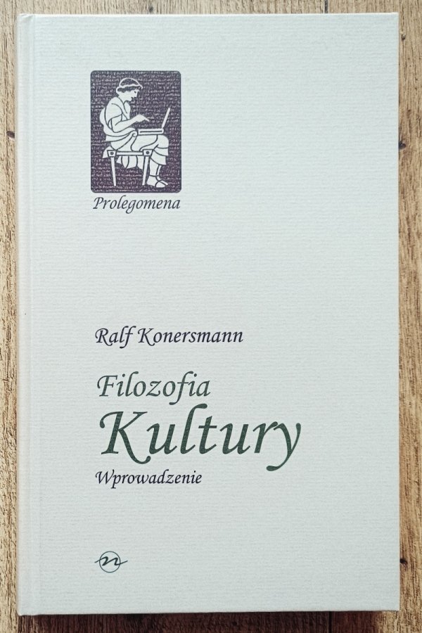 Ralf Konersmann Filozofia kultury. Wprowadzenie