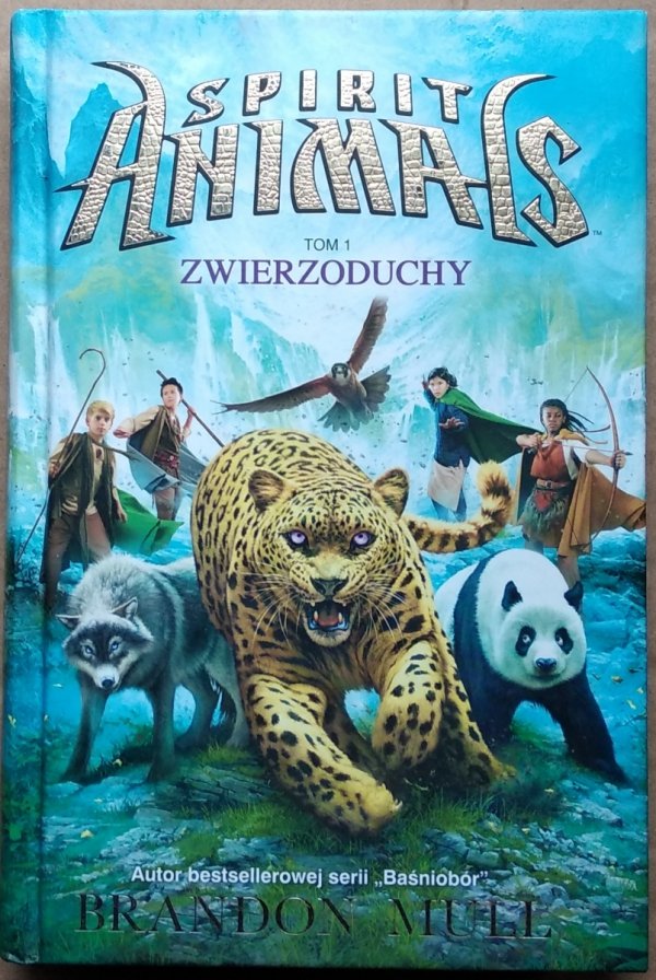  Brandon Mull • Spirit Animals Tom 1 Zwierzoduchy