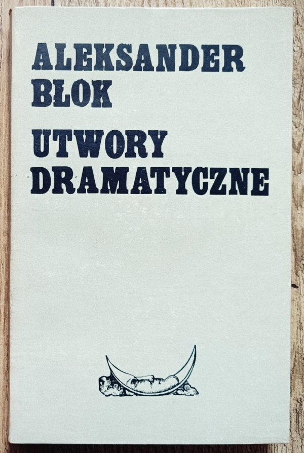 Aleksander Błok Utwory dramatyczne