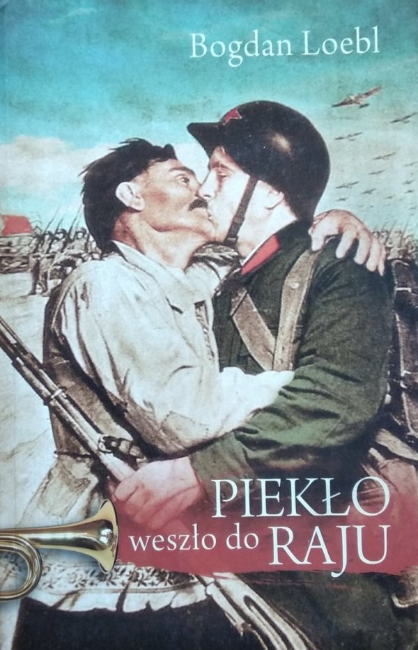 Bogdan Loebl • Piekło weszło do raju