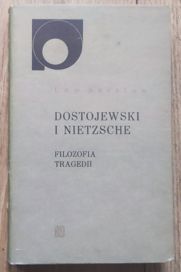Lew Szestow Dostojewski i Nietzsche. Filozofia tragedii