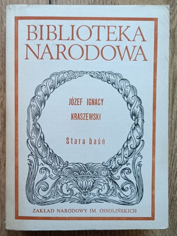Józef Ignacy Kraszewski Stara baśń / BN