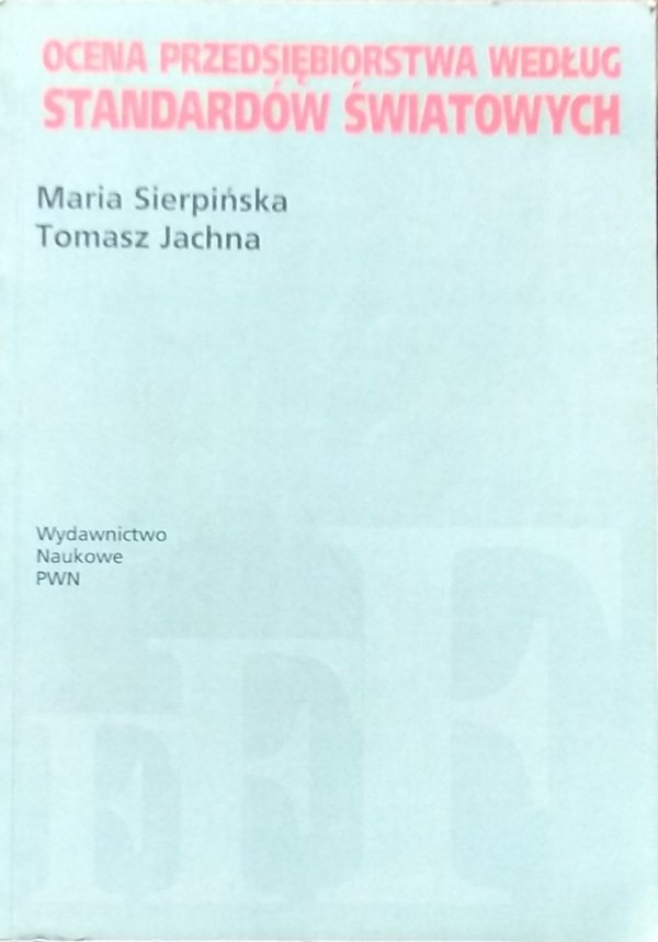 Maria Sierpińska • Ocena przedsiębiorstwa według standardów światowych