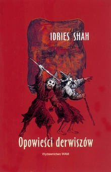 Idries Shah • Opowieści derwiszów 