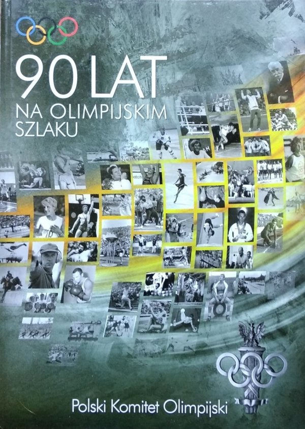 90 lat na olimpijskim szlaku