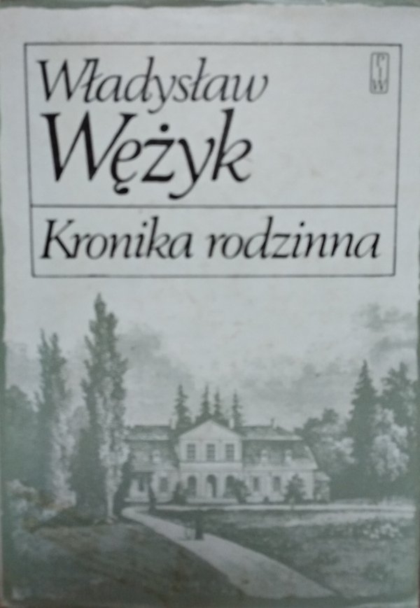 Władysław Wężyk • Kronika rodzinna 