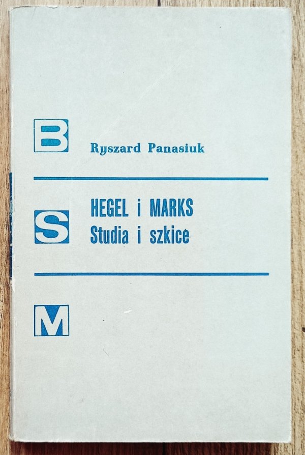 Ryszard Panasiuk Hegel i Marks. Studia i szkice