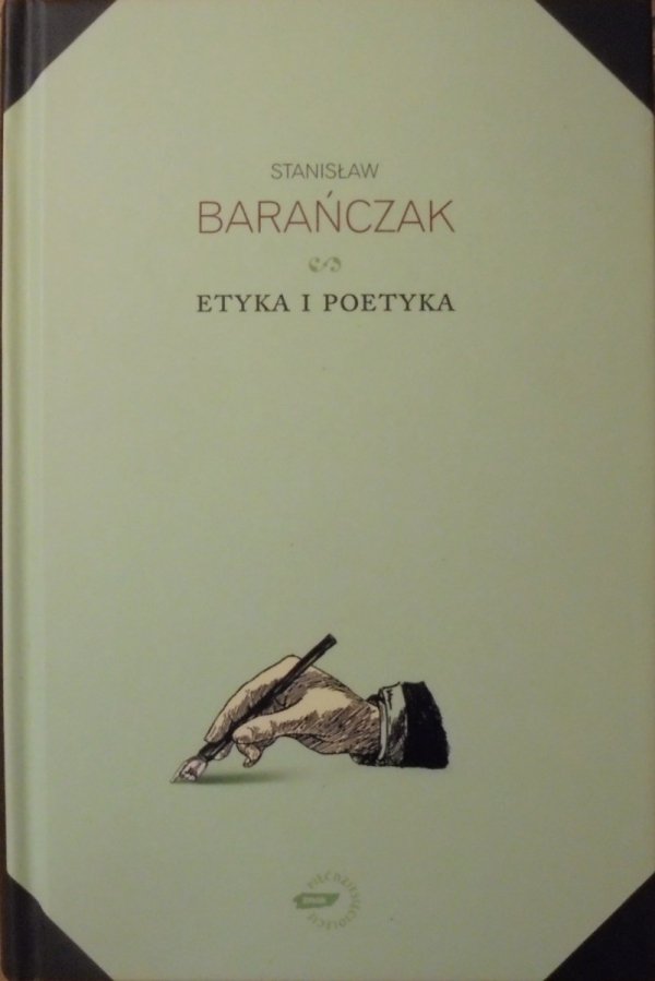 Stanisław Barańczak • Etyka i poetyka