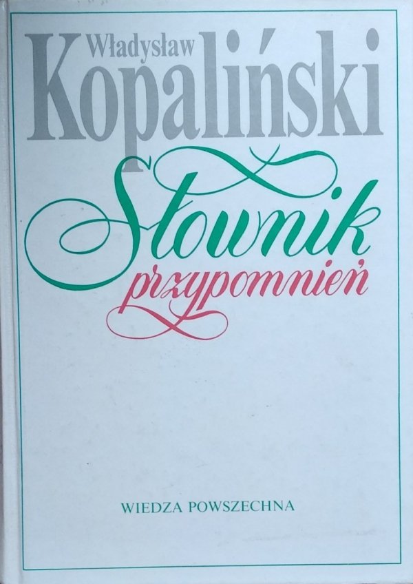 Władysław Kopaliński • Słownik przypomnień