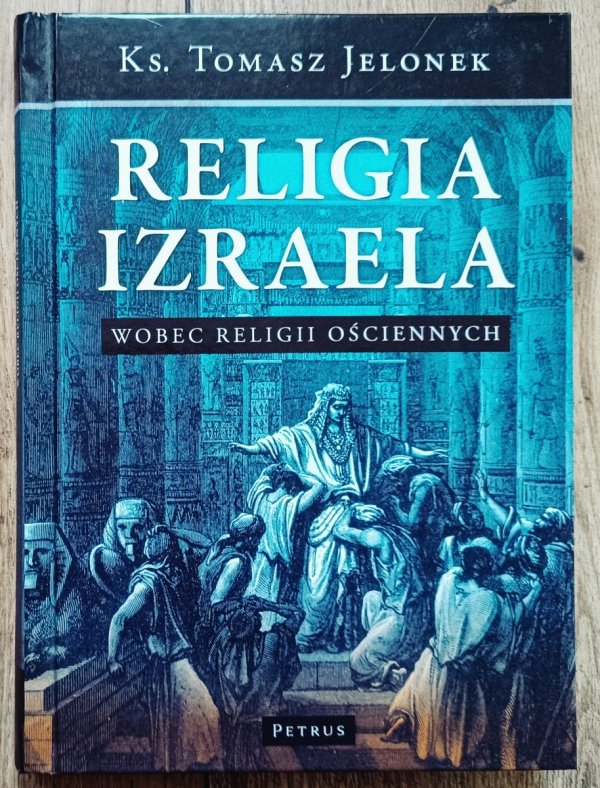 Tomasz Jelonek Religia Izraela wobec religii ościennych