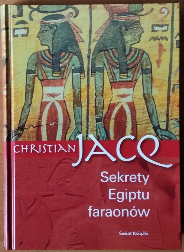 Christian Jacq • Sekrety Egiptu faraonów