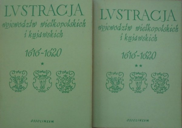 Lustracja województw wielkopolskich i kujawskich 1616-1620 [komplet]