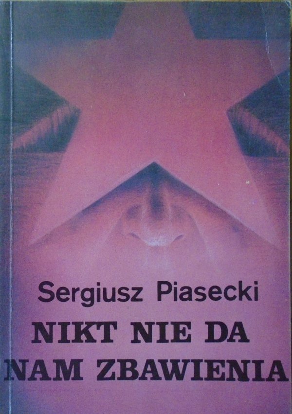 Sergiusz Piasecki • Nikt nie da nam zbawienia