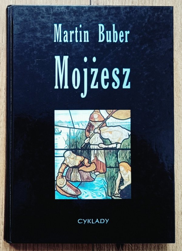 Martin Buber Mojżesz / Cyklady 1998