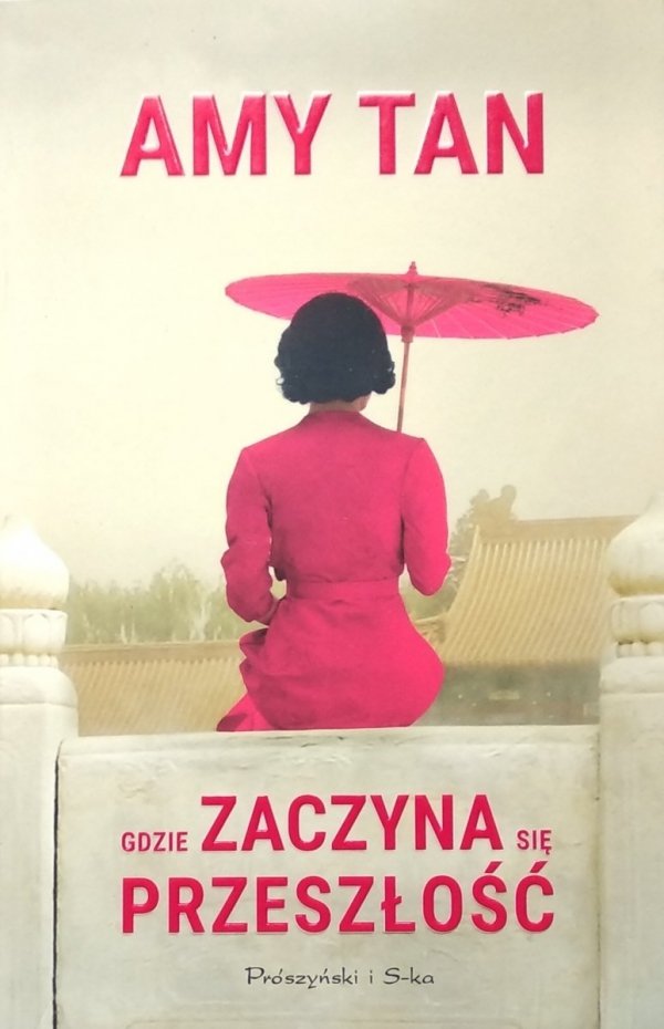 Amy Tan • Gdzie zaczyna się przeszłość