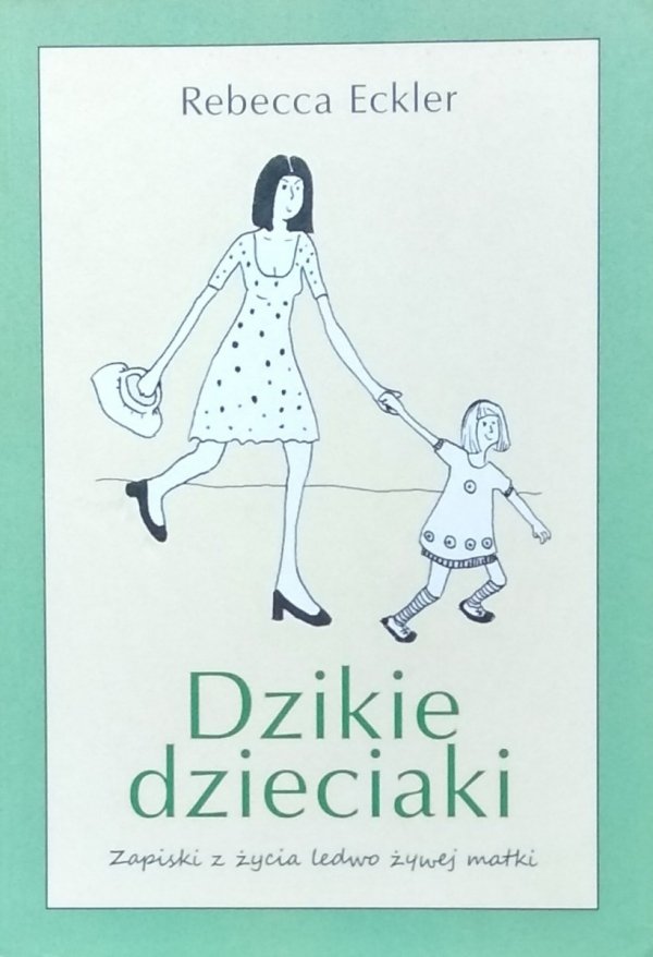 Rebecca Eckler • Dzikie dzieciaki