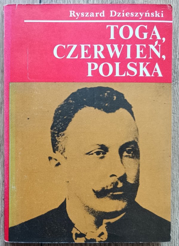Ryszard Dzieszyński Toga, czerwień, Polska