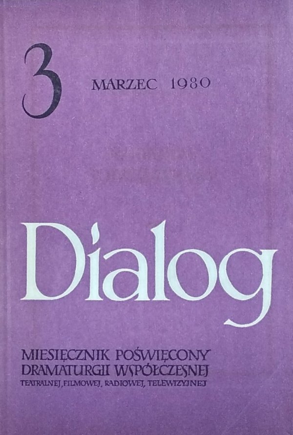 Dialog 3/1980 • [Hanna Krall, Max Frisch, Jerzy Grotowski]