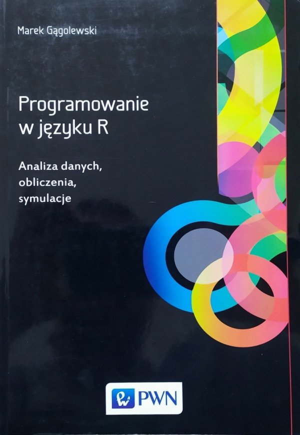 Marek Gągolewski Programowanie w języku R. Analiza danych, obliczenia, symulacje