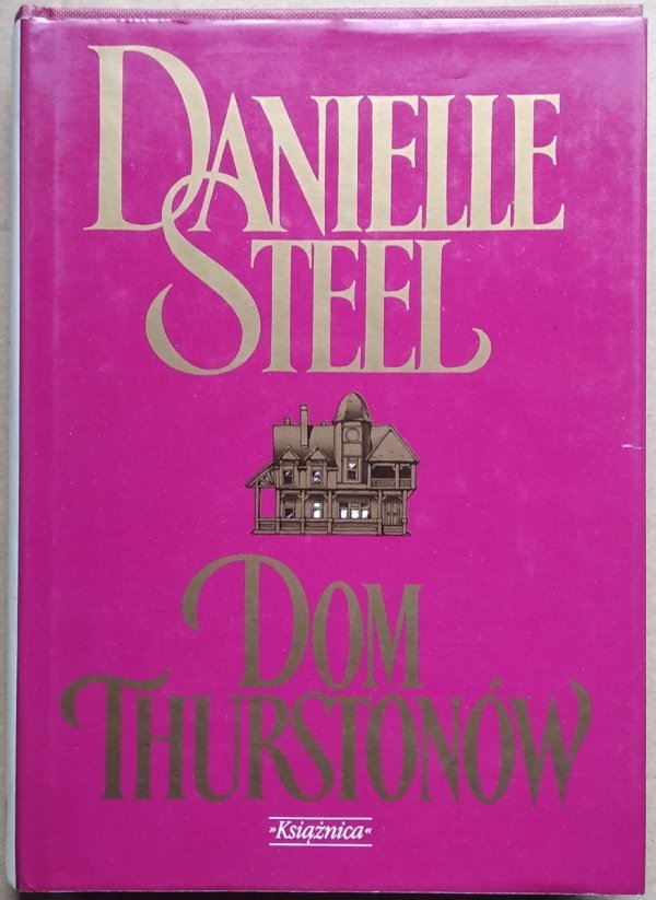 Danielle Steel • Dom Thurstonów