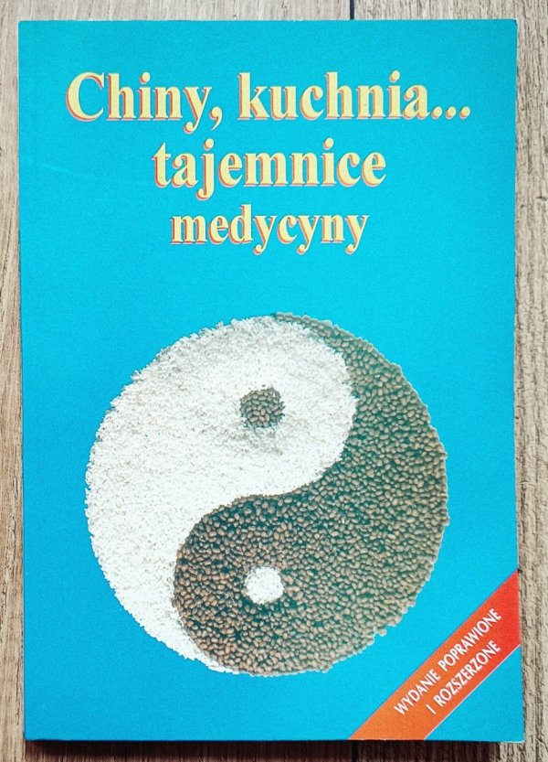 Claude Diolosa Chiny, kuchnia, tajemnice medycyny. Kuchnia a zdrowie według Tradycyjnej Medycyny Chińskiej