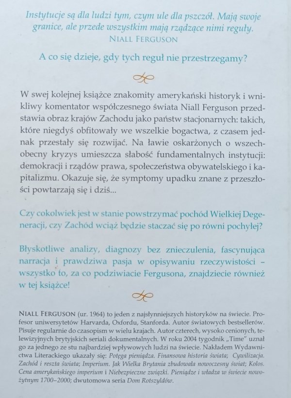 Niall Ferguson Wielka Degeneracja. Jak psują się instytucje i umierają gospodarki