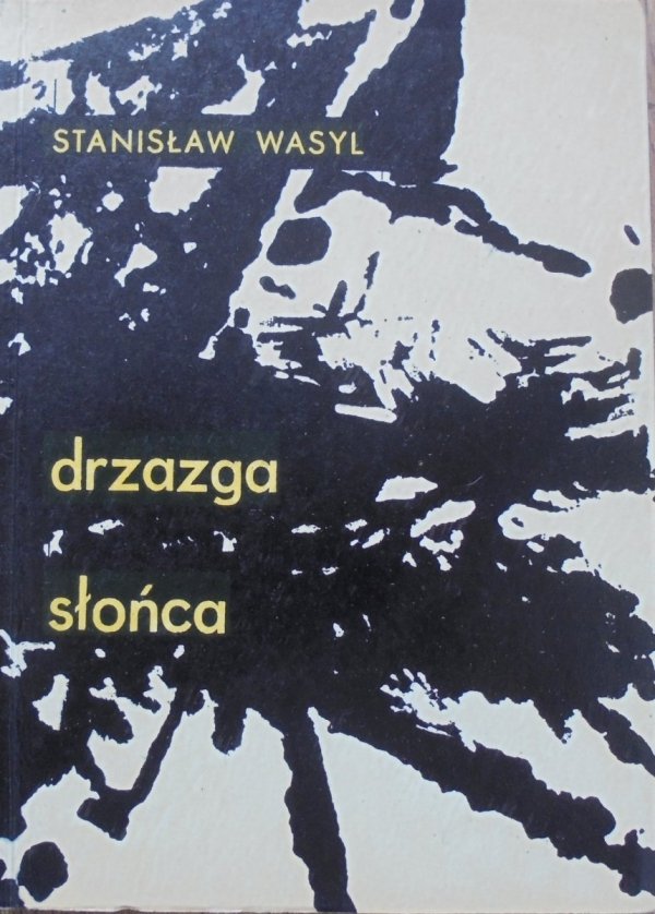 Stanisław Wasyl Drzazga słońca