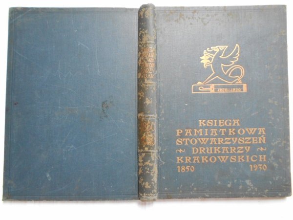 Księga pamiątkowa stowarzyszeń drukarzy krakowskich 1850-1930