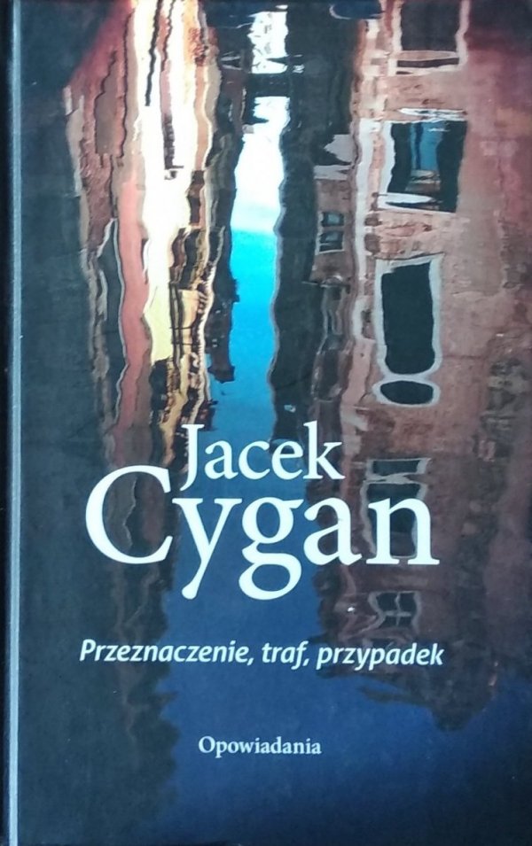  Jacek Cygan • Przeznaczenie, traf, przypadek