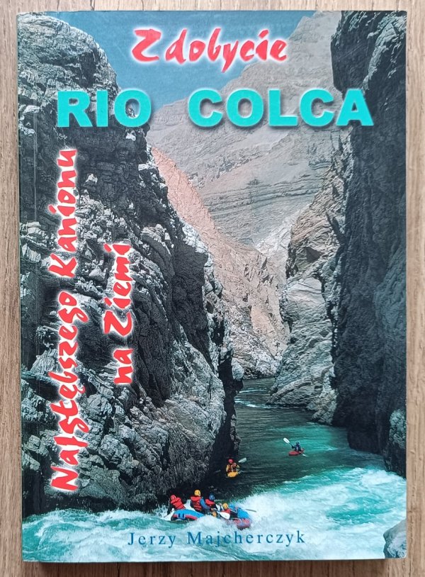 Jerzy Majcherczyk Zdobycie Rio Colca