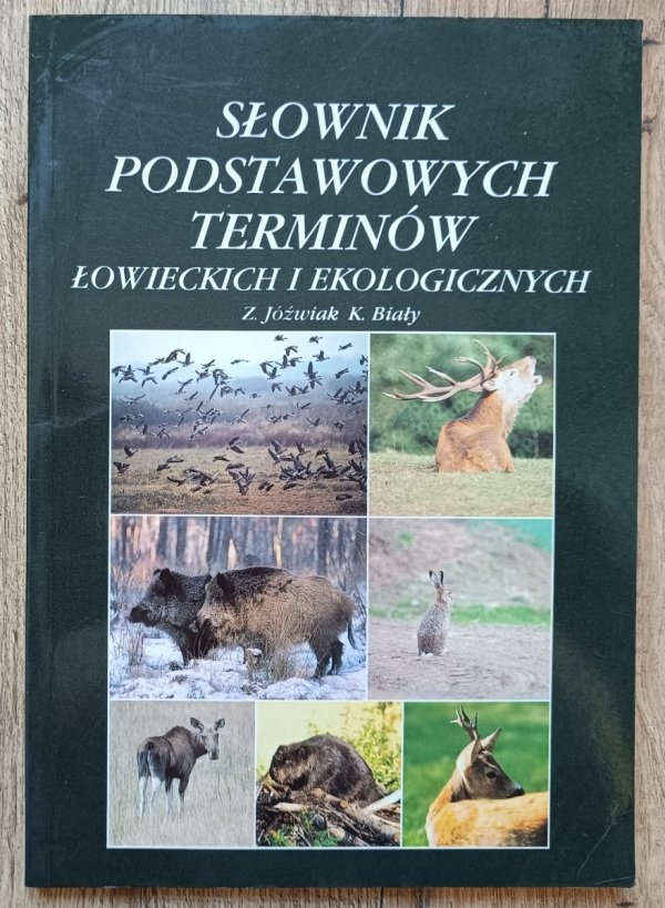 Słownik podstawowych terminów łowieckich i ekologicznych