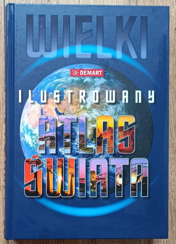 Wielki ilustrowany atlas świata / Demart