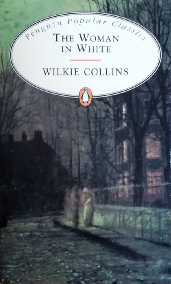 Wilkie Collins • The Woman in White