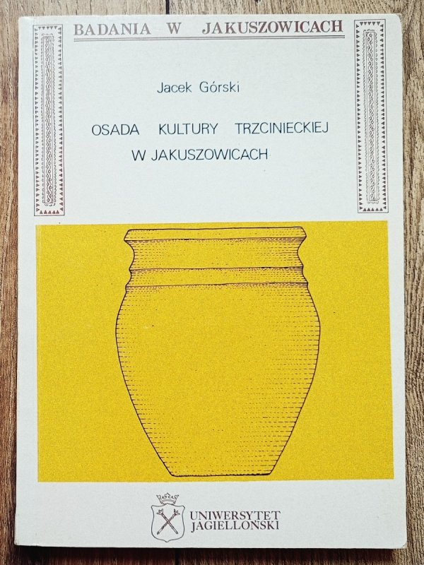 Jacek Górski Osada kultury trzcinieckiej w Jakuszowicach