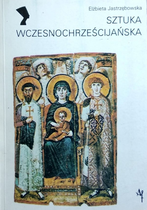 Elżbieta Jastrzębowska • Sztuka wczesnochrześcijańska