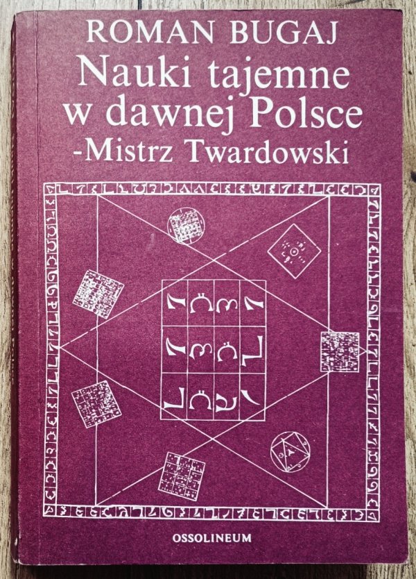 Roman Bugaj Nauki tajemne w dawnej Polsce. Mistrz Twardowski