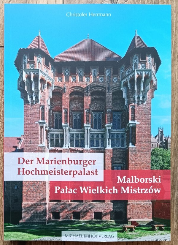 Christofer Herrmann Malborski Pałac Wielkich Mistrzów
