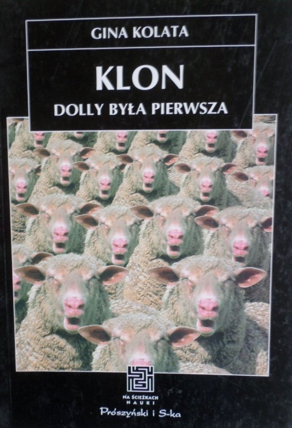 Gina Kolata • Klon. Dolly była pierwsza