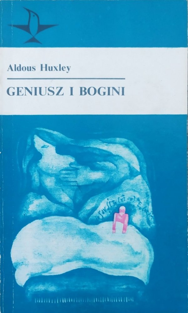 Aldous Huxley Geniusz i bogini