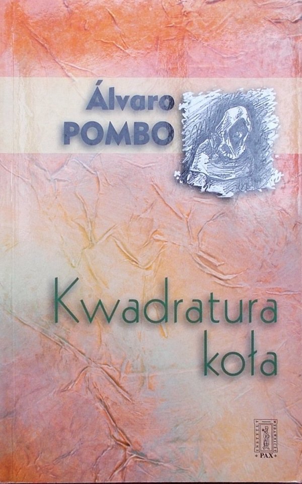 Alvaro Pombo • Kwadratura koła