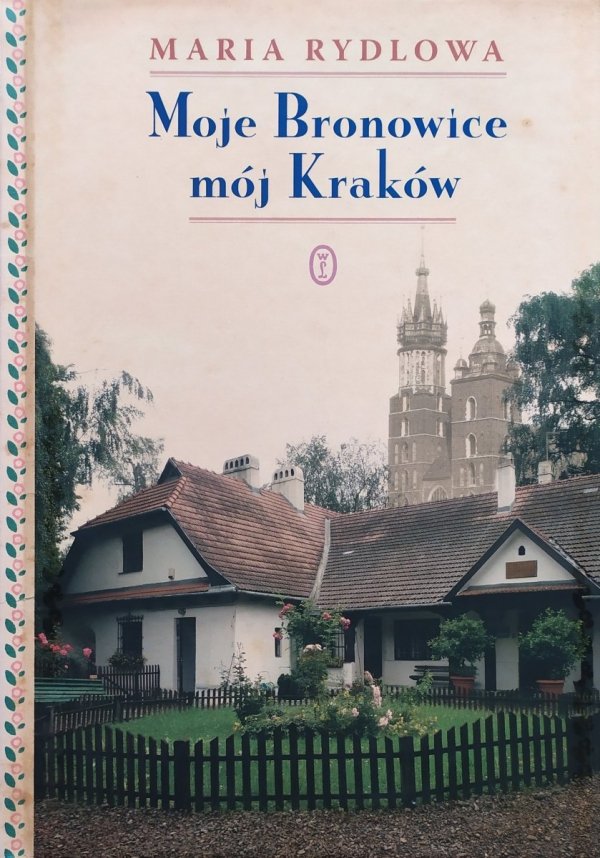 Maria Rydlowa Moje Bronowice, mój Kraków