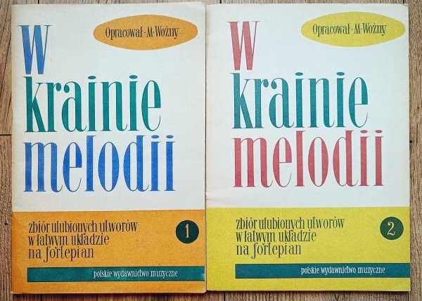 W krainie melodii. Zbiór ulubionych utworów w łatwym układzie na fortepian 1 i 2