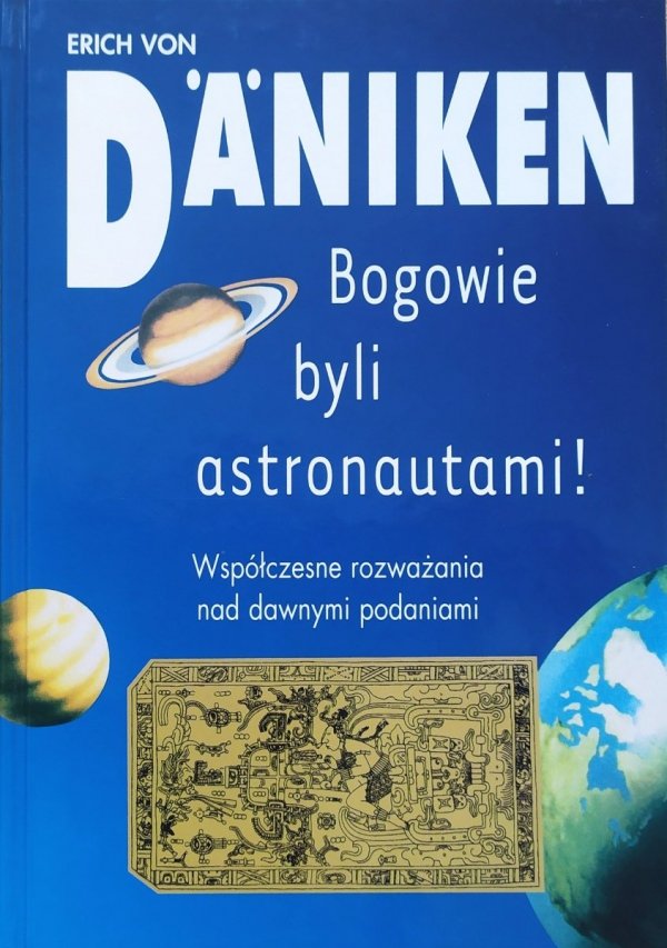 Erich von Daniken Bogowie byli astronautami
